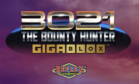3021 The Bounty Hunter Gigablox Pokerstars