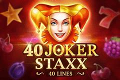 40 Joker Staxx 40 Lines Review 2024