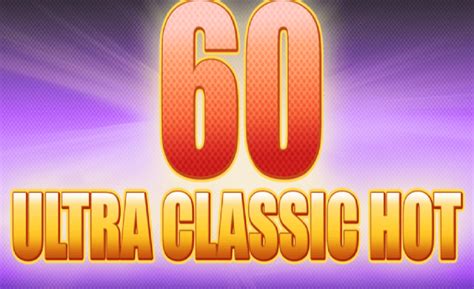 60 Ultra Classic Hot 888 Casino