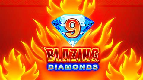 9 Blazing Diamonds Slot Gratis
