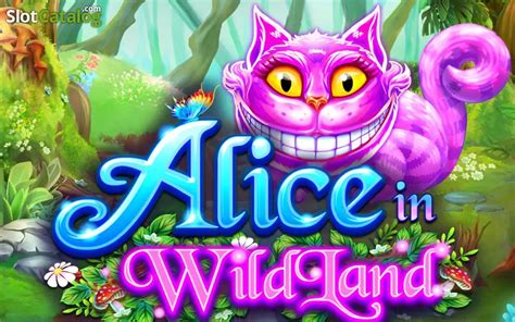 Alice In Wildland Slot - Play Online