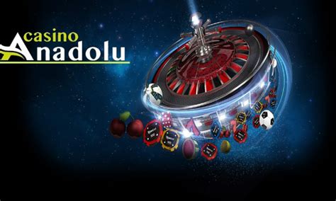 Anadolu Casino Bonus