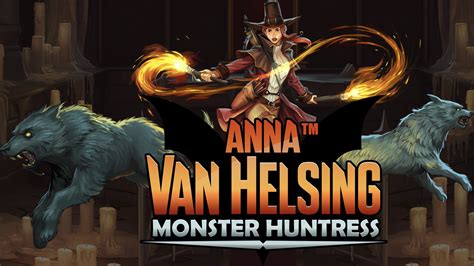 Anna Van Helsing Monster Huntress Betsson