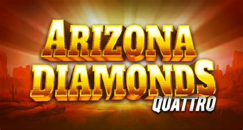 Arizona Diamonds Quattro Betfair