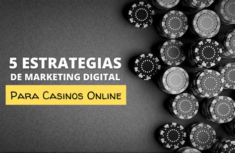 As Estrategias De Marketing Para Casinos Online