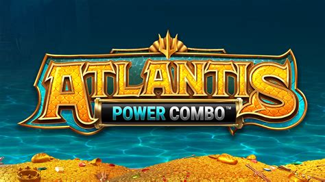 Atlantis Power Combo Bet365