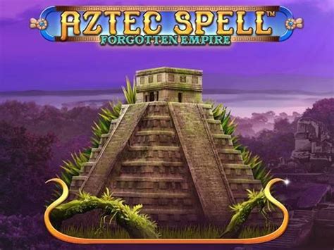 Aztec Spell Forgotten Empire Betsson