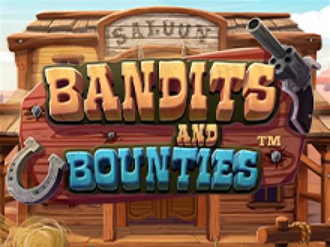 Bandits And Bounties Blaze