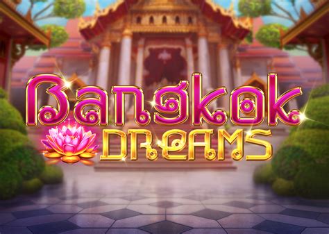 Bangkok Dreams Brabet