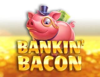 Bankin Bacon Betsson