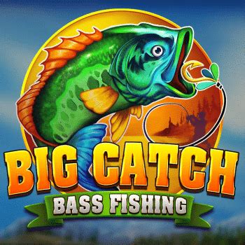 Big Catch Bass Fishing Pokerstars