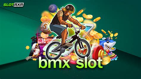 Bmx Slot
