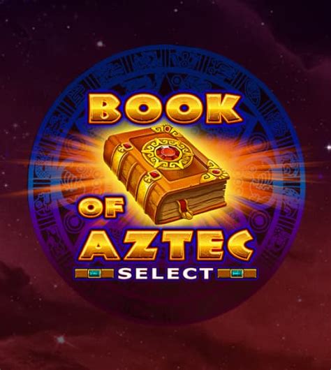 Book Of Aztec Select Leovegas