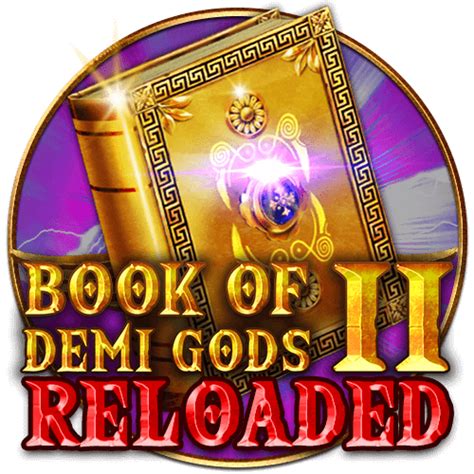 Book Of Demi Gods 2 Reloaded Leovegas