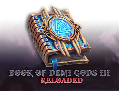 Book Of Demi Gods 3 Reloaded Slot Gratis