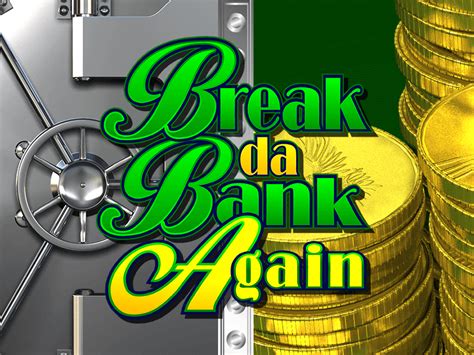 Break Da Bank Again Parimatch