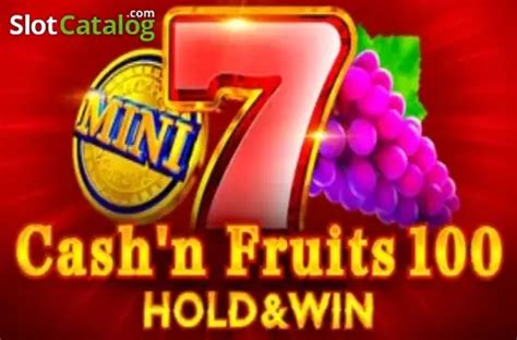 Cash N Fruits 100 Hold Win 888 Casino