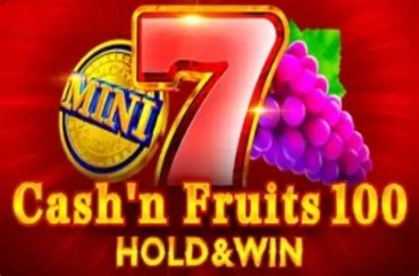 Cash N Fruits 100 Hold Win Slot Gratis