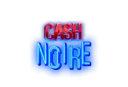 Cash Noire Brabet