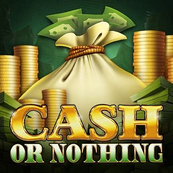 Cash Or Nothing Betano