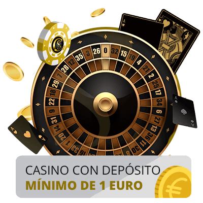 Casino Deposito Minimo De 1 Euro