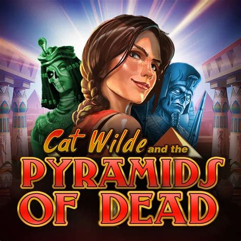 Cat Wilde And The Pyramids Of Dead Netbet