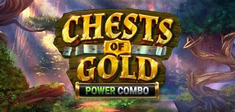 Chests Of Gold Power Combo Bet365
