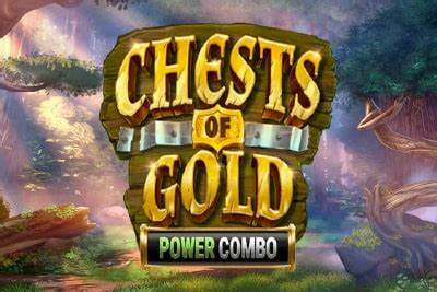 Chests Of Gold Power Combo Review 2024
