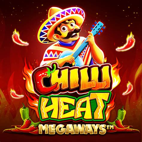 Chilli Heat Megaways Slot Gratis