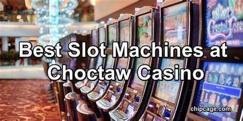 Choctaw Melhores Slots Casino