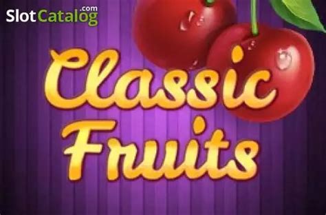Classic Fruits Review 2024