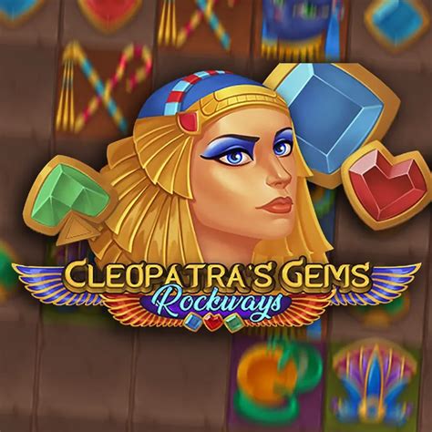 Cleopatras Gems Rockways Brabet