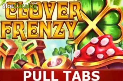 Clover Frenzy Pull Tabs Review 2024