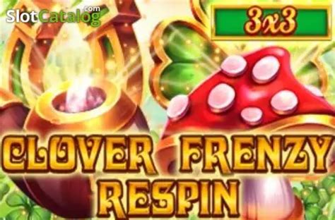 Clover Frenzy Respin Slot - Play Online