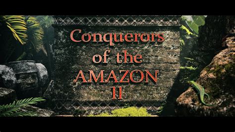 Conquerors Of The Amazon Ii Blaze
