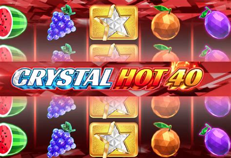 Crystal Hot 40 Deluxe Bodog