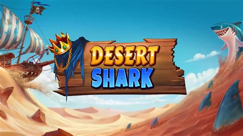 Desert Shark Betano