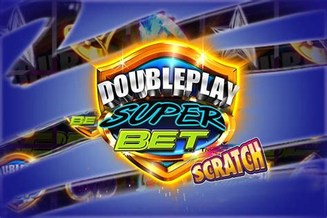 Double Play Superbet Scratch Betway
