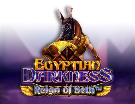 Egyptian Darkness Reign Of Seth Bet365