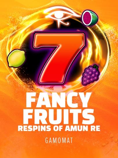 Fancy Fruits Respins Of Amun Re Leovegas