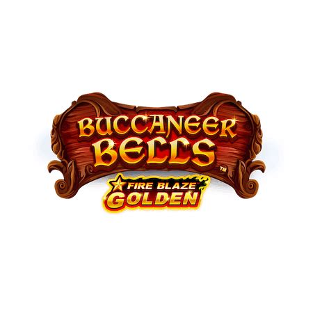 Fire Blaze Golden Buccaneer Bells Betway