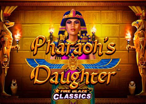 Fire Blaze Pharaoh S Daughter Slot Gratis