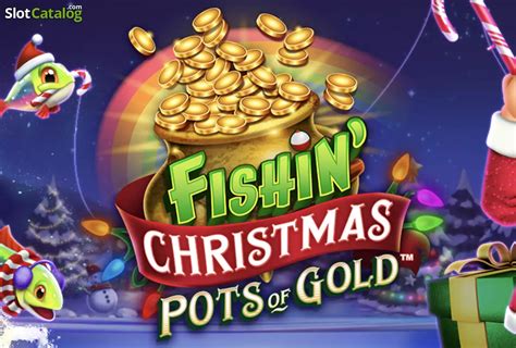 Fishin Christmas Pots Of Gold Slot - Play Online