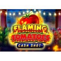Flaming Tomatoes Cash Shot Brabet