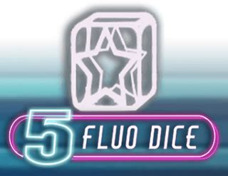 Fluo Dice 5 Netbet