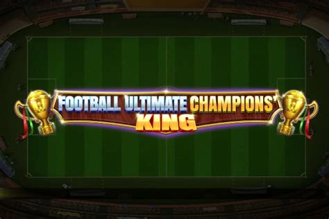 Football Ultimate Champions King Slot - Play Online