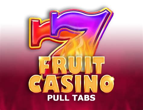 Fruit Casino Pull Tabs Slot Gratis