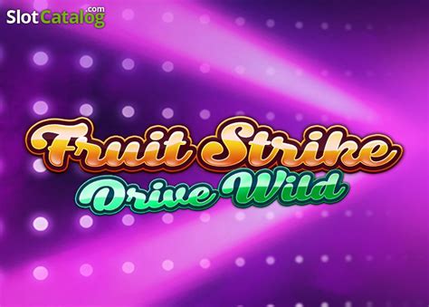 Fruit Strike Drive Wild Betano