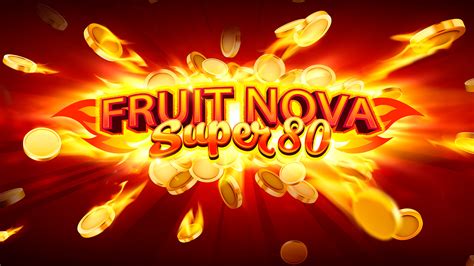 Fruit Super Nova 80 Betsson