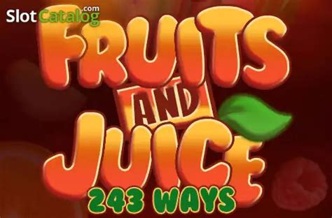 Fruits And Juice 243 Ways Betfair